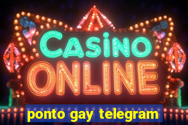 ponto gay telegram